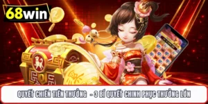Quyết Chiến Tiền Thưởng  - 3 Bí Quyết Chinh Phục Thưởng Lớn
